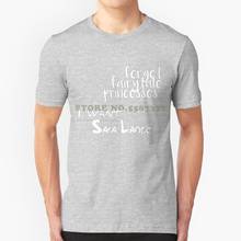 Forget Fairytale Princesses , I Want Sara Lance Black White Tshirt For Men Women Sara Lance Legends Of Tomorrow Legends Lot 2024 - buy cheap