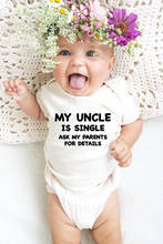 My Uncle Is Single Ask My Parents for Details Summer NewbornBodysuit Infant Baby Boys Girls Funny Print Letter Jumpsuit 2024 - buy cheap
