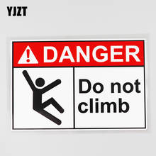 YJZT 16.3CM×10.9CM Do Not Climb Danger Decal Warning PVC Car Sticker 12C-0032 2024 - buy cheap