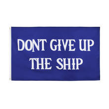 FLAGHUB 60X90 90X150cm Dont Give Up The Ship Flag For Decoration 2024 - buy cheap