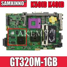 K40ID Laptop motherboard For Asus K50ID K40IE K50IE original mainboard DDR3-RAM GT320M-1GB 2024 - compre barato