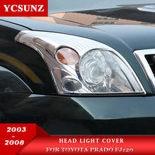 ABS Chrome Front Lamp Headlight Cover For Toyota Land Cruiser Prado Fj120 2003 2004 2005 2006 2007 2008 2024 - buy cheap