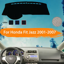 For Honda Fit Jazz GD1 GD3 GD5 2001~2007 Car Dashboard Cover Dash Mat Dashmat Dash Board Pad Sun Shade Carpet Car stickers 2002 2024 - buy cheap