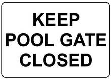 Crysss Warning Sign Keep Pool Gate Closed Road Sign Business Sign 8X12 Inches Aluminum Metal Sign 2024 - buy cheap