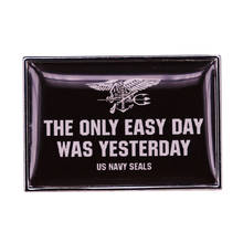 US Navy Seals The Only Easy Day Was Yesterday Enamel Pin Badge 2024 - buy cheap