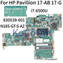 KoCoQin Laptop motherboard For HP Pavilion 17-G 17T-AB I7-6500U Mainboard DAX1BDMB6F0 830539-501 830539-601 SR2EZ 2024 - buy cheap