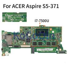 Placa base para portátil ACER Aspire S5-371, S3-373, SF514-51, I7-7500U, B3ZMS, LA-D591P, SR2ZV 2024 - compra barato