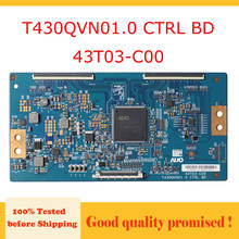Tcon плата T430QVN01.0 CTRL BD 43T03-C00 схема протестирована ТВ логическая плата Замена Бесплатная доставка T430QVN01.0 43T03 C00 2024 - купить недорого