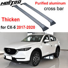 OE roof bar horizontal rail cross bar for Mazda new CX-5 2017-2020,thicken aluminum alloy,guarantee match for original roof rack 2024 - buy cheap