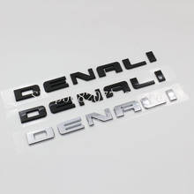 Эмблема из АБС-пластика для GMC DENALI, значок на боковую часть автомобиля, значок на нижнюю часть багажника, логотип, наклейка на заднюю дверь, хромированный матовый глянцевый черный 2024 - купить недорого