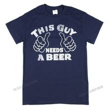 Camiseta con estampado de "This Guy Needs A Beer" para hombre, playera de diseño azul marino medio, A la moda Camisa de algodón, Top 2024 - compra barato