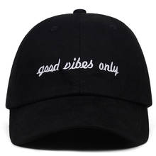 2021 New Good Vibes Only Embroidered Baseball Cap Curved Bill Cotton Casquette Hip Hop Sun Fashion Style Kpop Hats Dad Hat 2024 - buy cheap