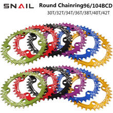 Snail MTB Mountain Bike Round 96BCD 104BCD 32 34 36 38 40 42T Tooth Plate Narrow Wide chainrings Chainwheel Crankset Chain Ring 2024 - buy cheap