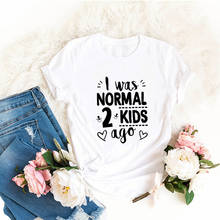 Футболка с надписью I Was Normal Two Kids Ago Mom Life, забавная футболка для мамы, топы для женщин, футболка, одежда, подарок на день матери 2024 - купить недорого