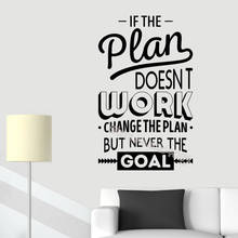 Inspiring Quote Wall Sticker If The Plan Doesnt Work Change The Plan But Never The Goal Decals Home Decor Bedroom Murals AL320 2024 - buy cheap