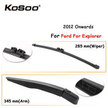 KOSOO Авто Задняя щетка автомобильного стеклоочистителя для Ford для проводника, 285 мм 2012 года заднего стекла стеклоочиститель лезвия рычага, автомобильные аксессуары 2024 - купить недорого