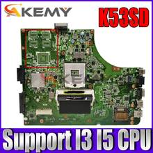 Материнская плата Akemy K53SD для ноутбука ASUS K53E K53 A53E A53S X53S X53E P53, оригинальная материнская плата GM с поддержкой процессора I3 I5 2024 - купить недорого
