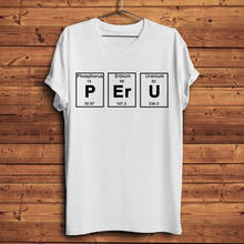 Elements periodic table PERU letter print funny geek tshirt men new white casual unisex streetwear t shirt peruvian gift tee 2024 - buy cheap