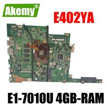 Akemy-placa base E402YA para ASUS, E402, E402Y, E402YA, Laotop, con E1-7010U, 4GB de RAM 2024 - compra barato