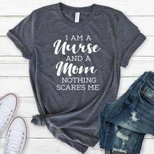 Camiseta de manga corta "I Am A Nurse And A Mom", ropa 100% de algodón con cuello redondo, Harajuku, para madre y mujer, 2021 2024 - compra barato