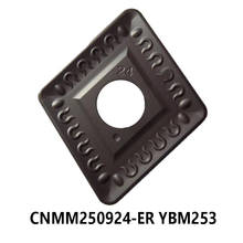 100% original CNMM250924-ER ybm253 cnmm 250924 cnmm25 ferramentas de torneamento carboneto inserções torno cortador cnc corte para aço inoxidável 2024 - compre barato