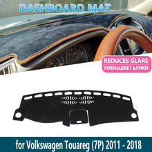 for VW Volkswagen Touareg 7P 2011~2018 2015 Anti-Slip Dashboard Mat Cover Inner Sun Shade Dash board Interior Car Accessories 2024 - buy cheap