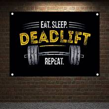 EAT. SLEEP. DEADLIFT REPEAT. Motivational Workout Posters Exercise Bodybuilding Fitness Banners Wall Art Flags Gym Wall Decor 2024 - buy cheap