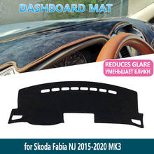 for Skoda Fabia 3 NJ 2015 2016 2017 2018 2019 2020 MK3 Dashboard Mat cover carpet Inner Sun Shade Dash board Car Accessories 2024 - buy cheap