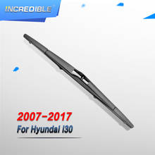 INCREDIBLE Rear Wiper Blade for Hyundai i30 2007 2008 2009 2010 2011 2012 2013 2014 2015 2016 2017 2024 - buy cheap