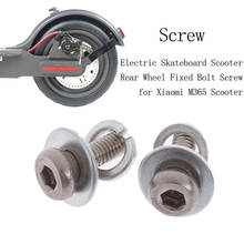 2pcs/lot Electric Scooter Skateboard Rear Wheel Fixed Bolt Screw for Xiaomi M365 Scooter Accessories 2024 - buy cheap