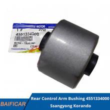 Baificar Brand New Genuine Rear Control Arm Bushing 4551334000 For Ssangyong Korando 2024 - buy cheap