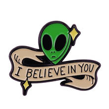 Motivacional alien pin ele acredita em você e ele está aqui para apoio quando você fizer isso! 2024 - compre barato