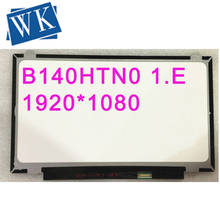 Free shipping B140HTN01.E B140HTN01.2 B140HTN01.1 B140HTN01 N140HGE-EAA N140HGE-EAB N140HGE-EA1 Laptop LCD Screen 30pin 2024 - buy cheap