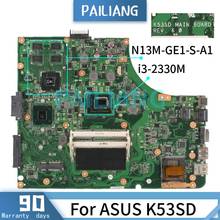 Placa mãe para computador laptop asus k53sd, mainboard com versões 6.0: i3-2330M 2024 - compre barato