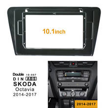 Armação para dvd e painel automotivo, 2din, 10.1 polegadas, adaptador, acabamento de placa, para skoda octavia 2014 a 2017, rádio 2024 - compre barato