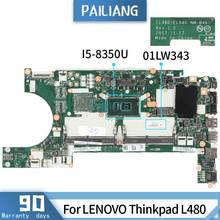 PAILIANG Laptop motherboard For LENOVO Thinkpad L480 Mainboard NM-B461 01LW343 SR3L9 I5-8350U tesed DDR4 2024 - buy cheap