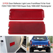 2 Pcs Door Reflector Light Lens Front/Rear Fit for Ford F250 F350 F450 F550 Super Duty 1999-2007 Car Sticker accessories 2024 - buy cheap