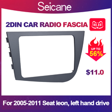 Seicane 2 Din Fascia Для 2005-2011 Seat Leon Левостороннее автомобильное радио головное устройство GPS навигация Панель рамка 2024 - купить недорого
