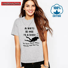 2020 nova moda feminina camisetas sempre ser bom para um mergulhador mergulho de manga curta impresso camiseta verão algodão tshirts femme 2024 - compre barato