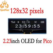 Raspberry Pi Pico, 2,23 дюйма, OLED-дисплей, модуль 2,23 дюйма, экран 128 × 32 SPI, лучше, чем ЖК-дисплей 2024 - купить недорого