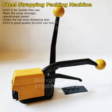 Free Shipping! Factory A333 Manual Sealless Steel Strapping Tool Wrapping Machine Steel Strapping Bander for 13-19mm steel strap 2024 - buy cheap