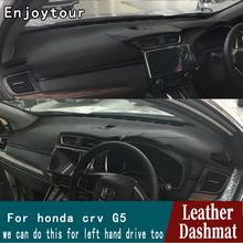 Для Honda CRV, cr-v G5 2017 2018 2019 20120 кожаный коврик на приборную панель коврик для автомобиля аксессуары для укладки RHD 2024 - купить недорого