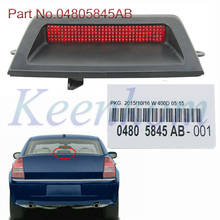 04805845AB NEW Rear Third Brake Light Lamp High Mounted Stop For Chrysler 300 300C 2005 2006 2007 2024 - buy cheap