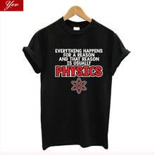 Everything Happens for A Reason Physics Science Graphic funny t shirt women Cotton aesthetic tops streetwear geek women clothing 2024 - buy cheap