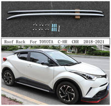 Roof Rack For TOYOTA C-HR CHR 2018 2019 2020 2021 Aluminum Alloy Rails Bar Luggage Carrier Bars top bar Racks Rail Boxes 2024 - buy cheap