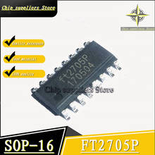 10 pces//ft2705p sop-16 áudio amplificador chip duplo canal 2*10w amplificador de potência chip nwe fino materiais 100% qualidade 2024 - compre barato