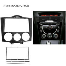 For MAZDA RX8 Double Din Fascia Auto dvd Stereo Panel Mount Install Dash Kit Face Plate High Quality 2Din  Installation Tirm Kit 2024 - buy cheap