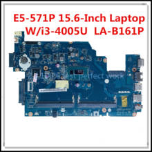 Placa base para portátil ACER ASPIRE E5-571 de 15,6 pulgadas, DDR3L, i3-4005U, NBV9M11001, NB.V9M11.001, Z5WAH, LA-B161P, 100%, probado, envío rápido 2024 - compra barato