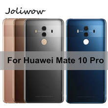 Для HUAWEI Mate 10 Pro Задняя крышка батареи Стекло задняя дверь корпус чехол для Huawei Mate 10 Pro крышка батареи + объектив камеры 2024 - купить недорого