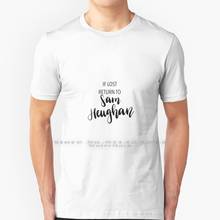 If Lost Return To Sam Heughan T Shirt 100% Pure Cotton Sam Heughan Sam Heughan Outlander Jamie Fraser Claire Fraser Outlander 2024 - buy cheap